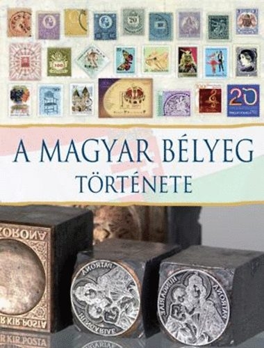 A magyar bélyeg története A magyar bélyeg története