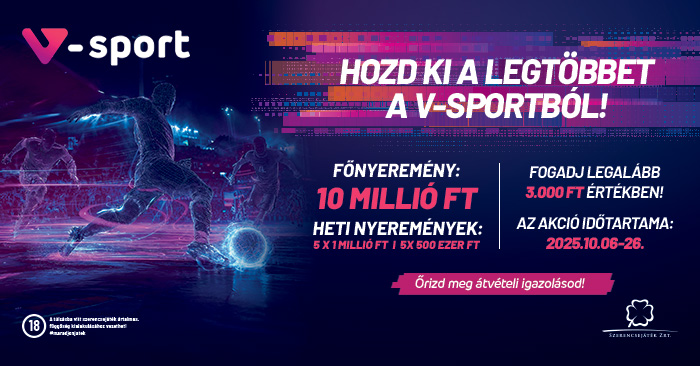 Hozd ki a legtöbbet a V-Sportból! Főnyeremény 100 millió Ft