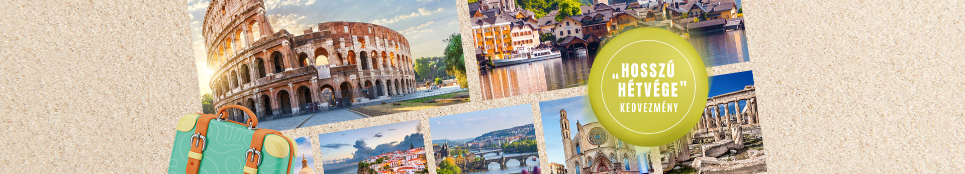 „Hosszú hétvége” kedvezmény - a képen különböző Európai turistalátványosságok láthatóak