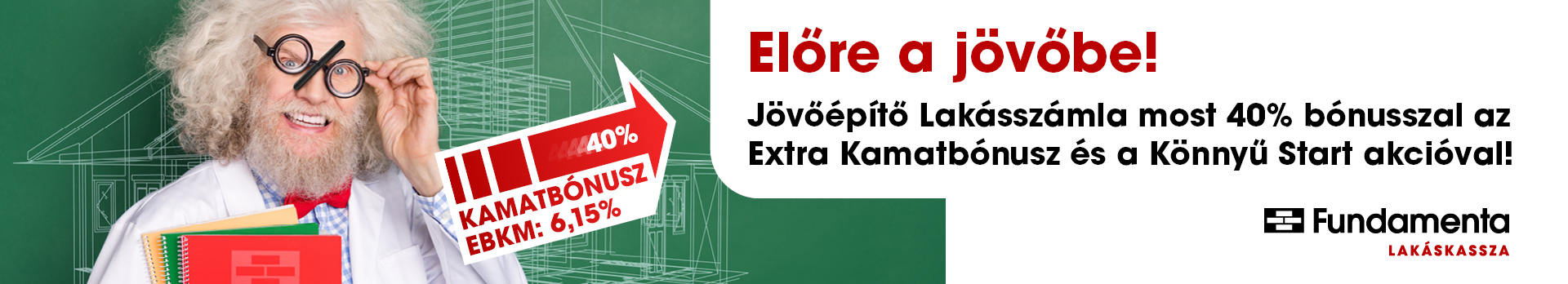 Előre a jövőbe! Jövőépítő lakásszámla - Fundamenta lakáskassza